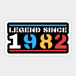 Legend Since 1982 Sticker